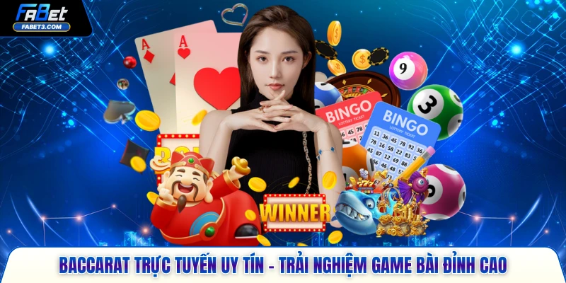 Baccarat trực tuyến uy tín