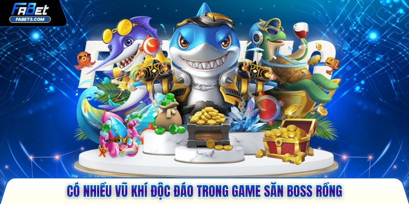 Có nhiều vũ khí độc đáo trong game săn boss rồng