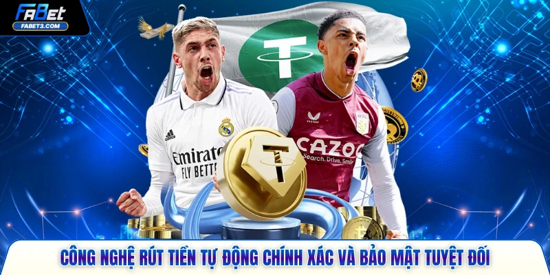 Công nghệ rút tiền tự động chính xác và bảo mật tuyệt đối