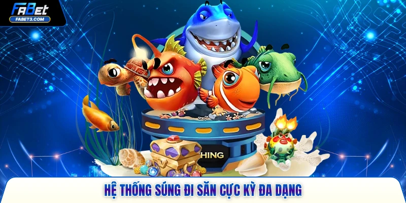 Hệ thống súng đi săn cực kỳ đa dạng