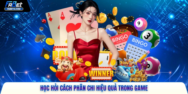 Học hỏi cách phân chi hiệu quả trong game