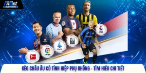 kèo châu Âu có tính hiệp phụ không